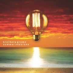 Brothers Grymn - Summer Sessions