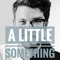 alittlesomethingpodcast