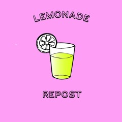 🍋LEMONADE REPOST🍋