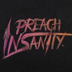 Preach Insanity