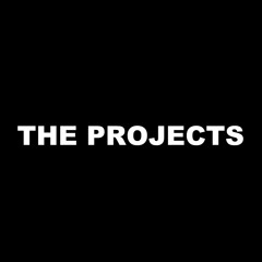 The Projects