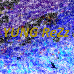 YUNG ReZz