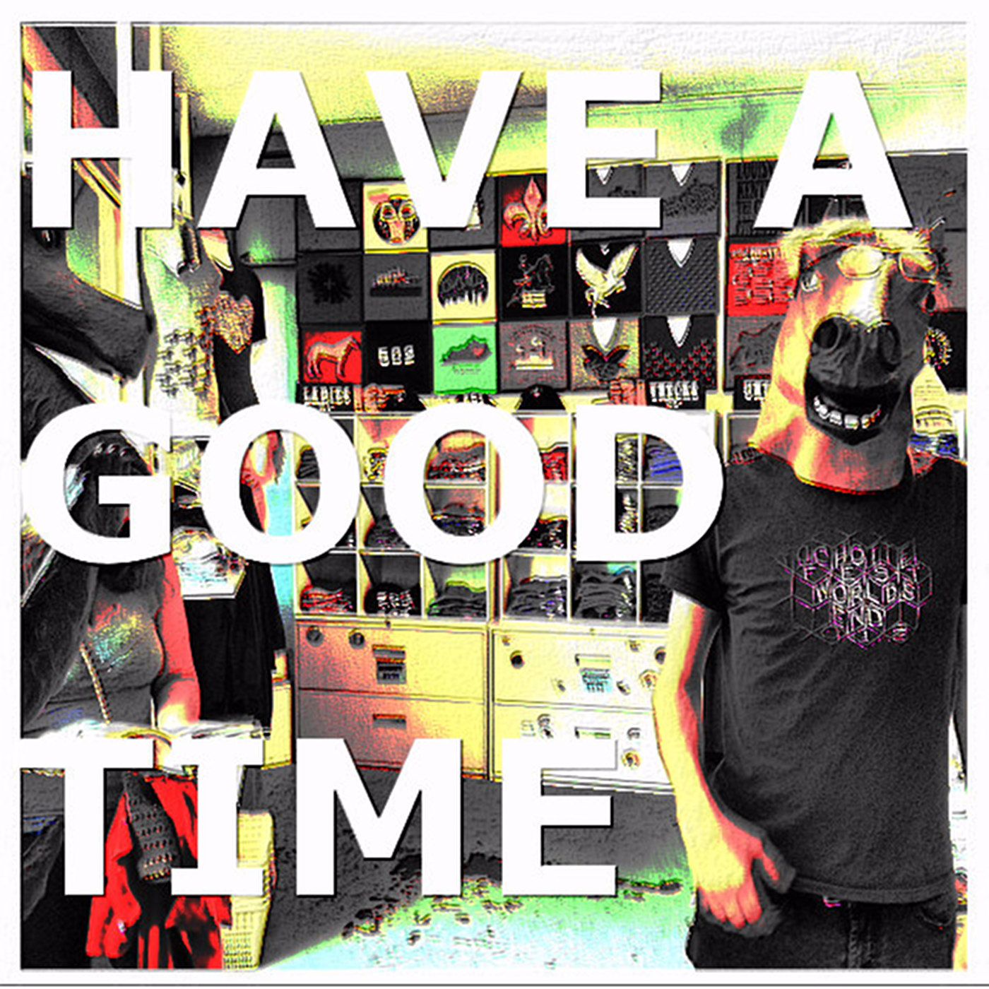 Have A Good Time