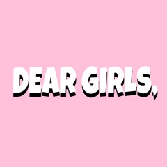 Dear Girls