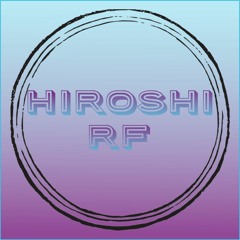 Hiroshi RF