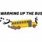 Warming Up The Bus Podcast