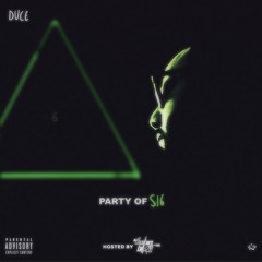 DUCE PARTYOFSI6