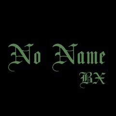No Name BX