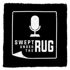 Swept Under The Rug