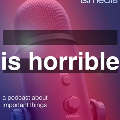 is horrible