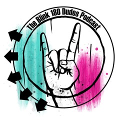 Blink-180 Dudes Podcast