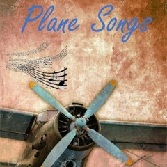 Plane Songs
