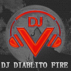 DJ DIABLITO FIRE