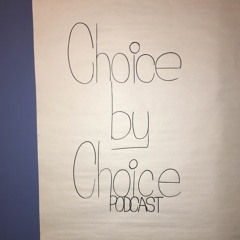 Choice by Choice Podcast