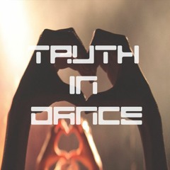 Truth In Dance