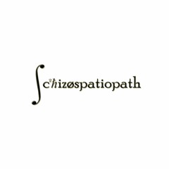 Schizospatiopath