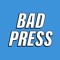 Bad Press