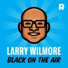 The Larry Wilmore: Black on the Air