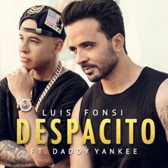 Luis Fonsi & Daddy Yankee - Despacito