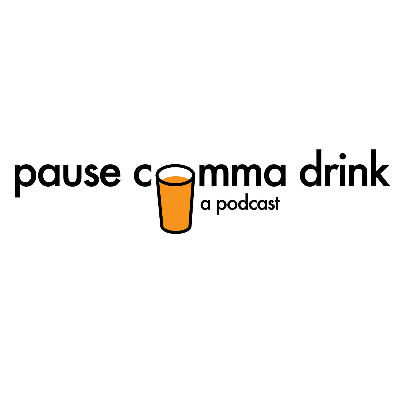 Pause, Drink