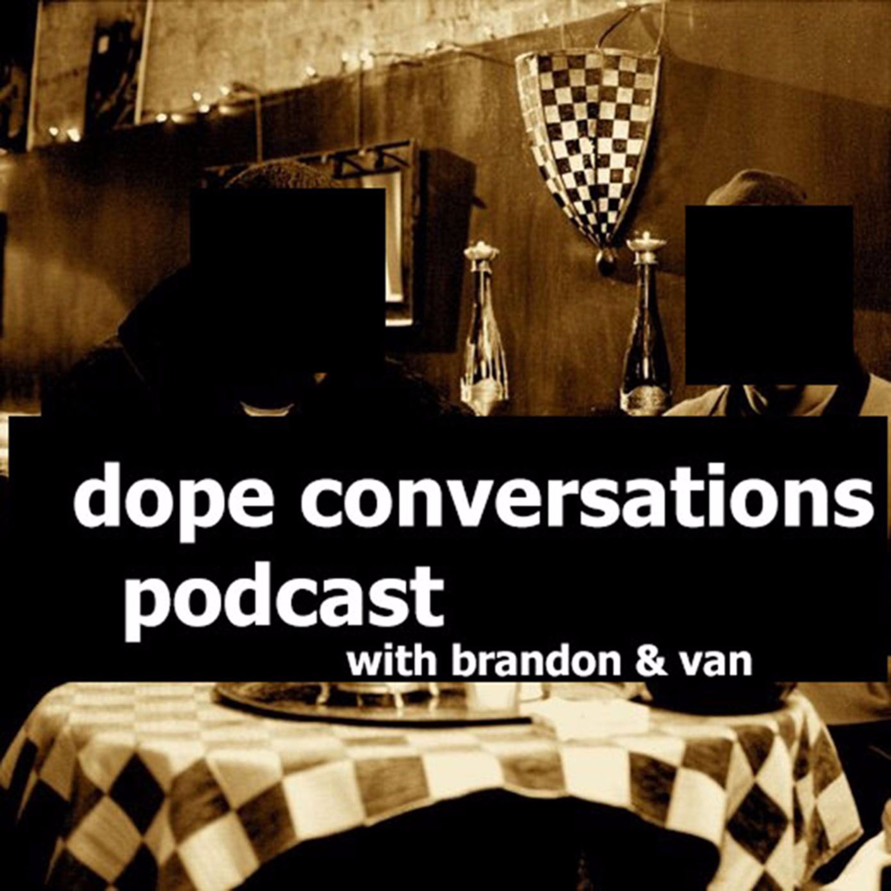 Dope Conversations Podcast