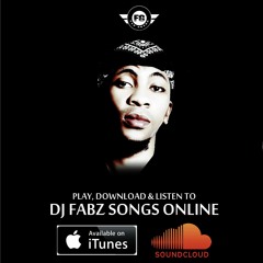DJ FABZ SONGZ