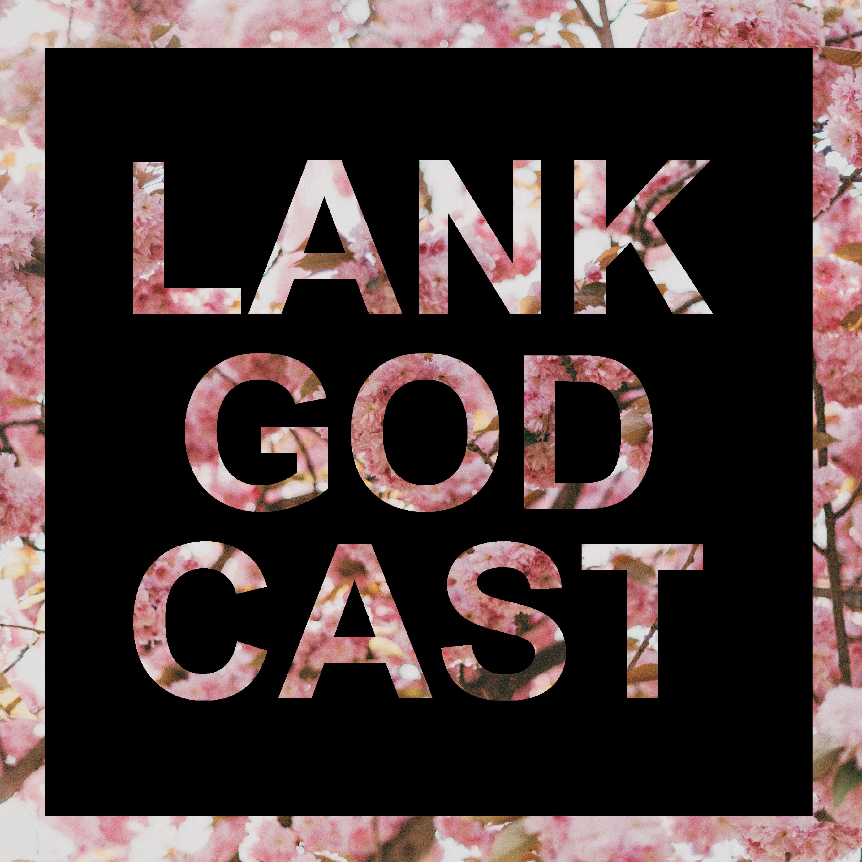 LANKGODCAST podcast artwork