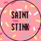 SAINT STINK