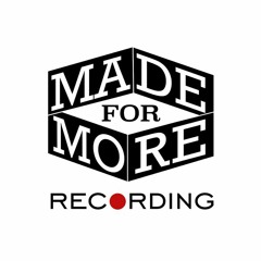 Made for More Recording