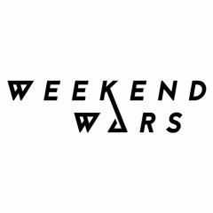 Weekend Wars