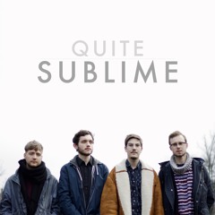 Quite Sublime