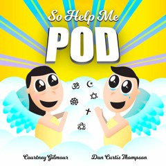So Help Me Pod