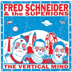 Fred Schneider and the Superions