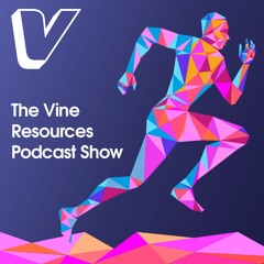 The Vine Resources Podcast Show