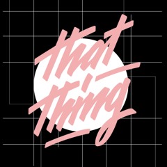 That Thing