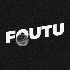 FOUTU