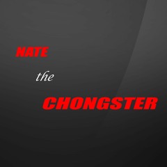 Nate the Chongster