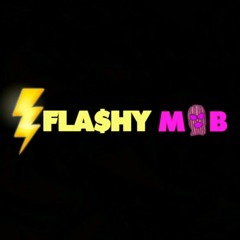 Fla$hy Mob