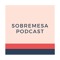 Sobremesa Podcast