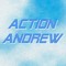ａｃｔｉｏｎ ａｎｄｒｅｗ