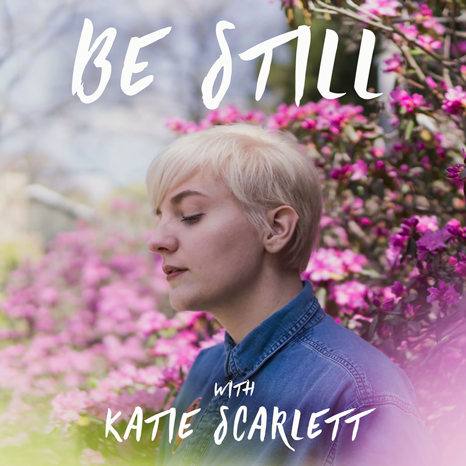 Be Still