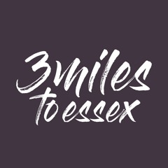 3 Miles to Essex