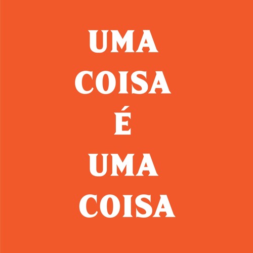 uma coisa é uma coisa’s avatar