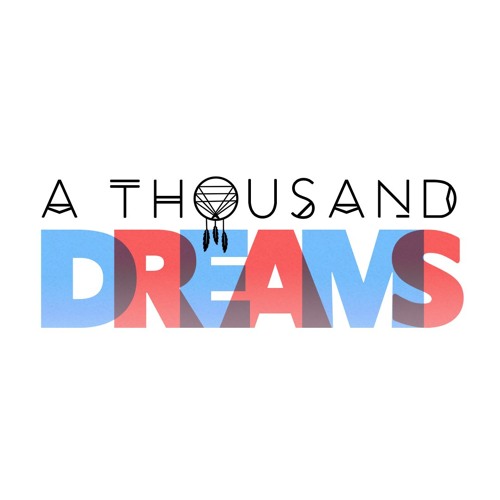 A Thousand Dreams’s avatar