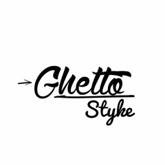 Ghetto Style