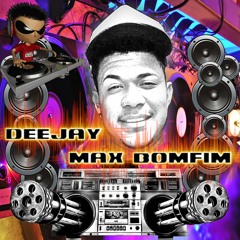 DJ MAX BOMFIM ™ ,🇵🇹🗼🇺🇸