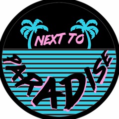 Next To Paradise