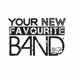 Your New Favourite Band