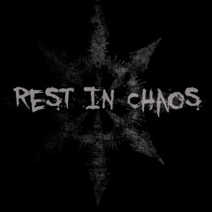 Rest In Chaos