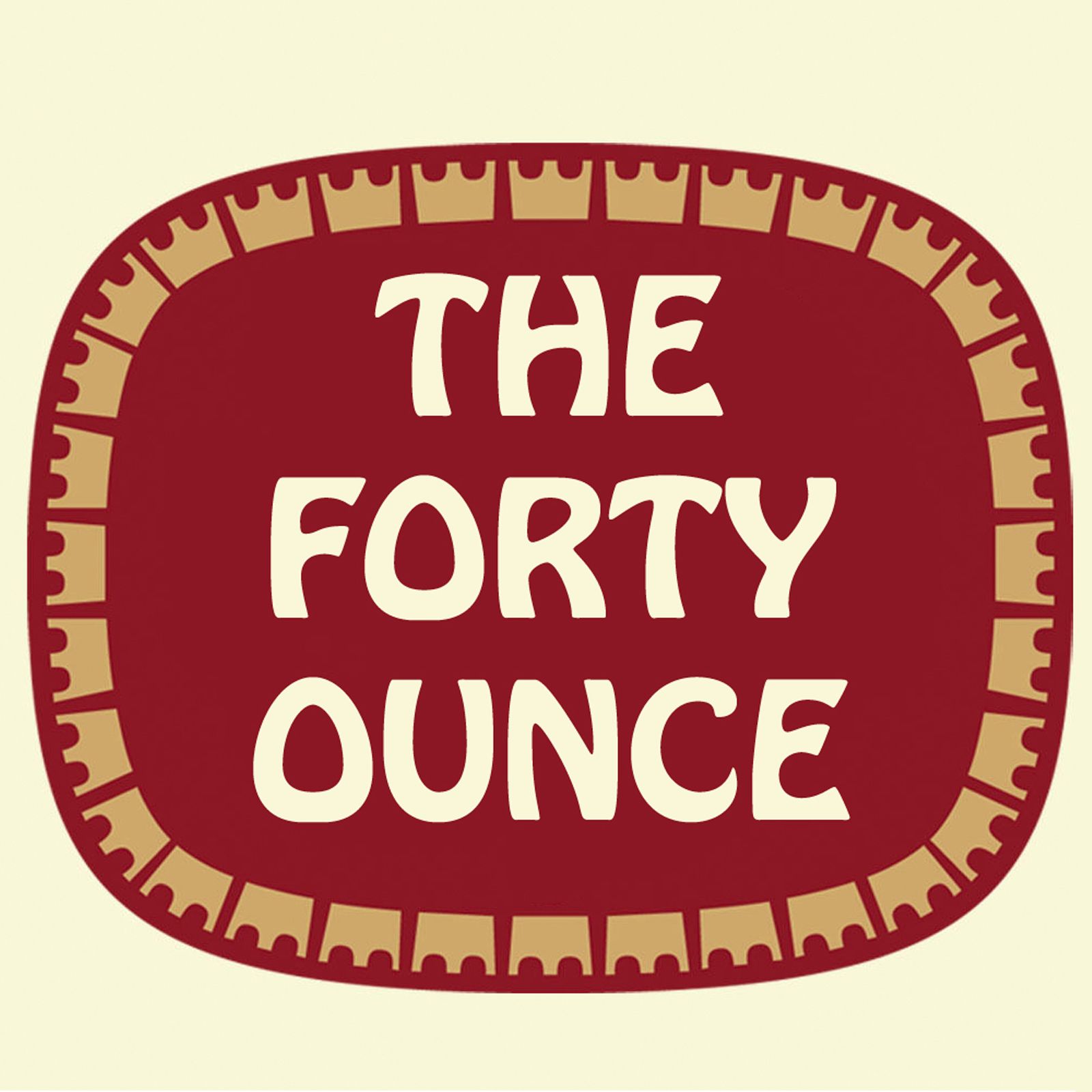 The Forty Ounce